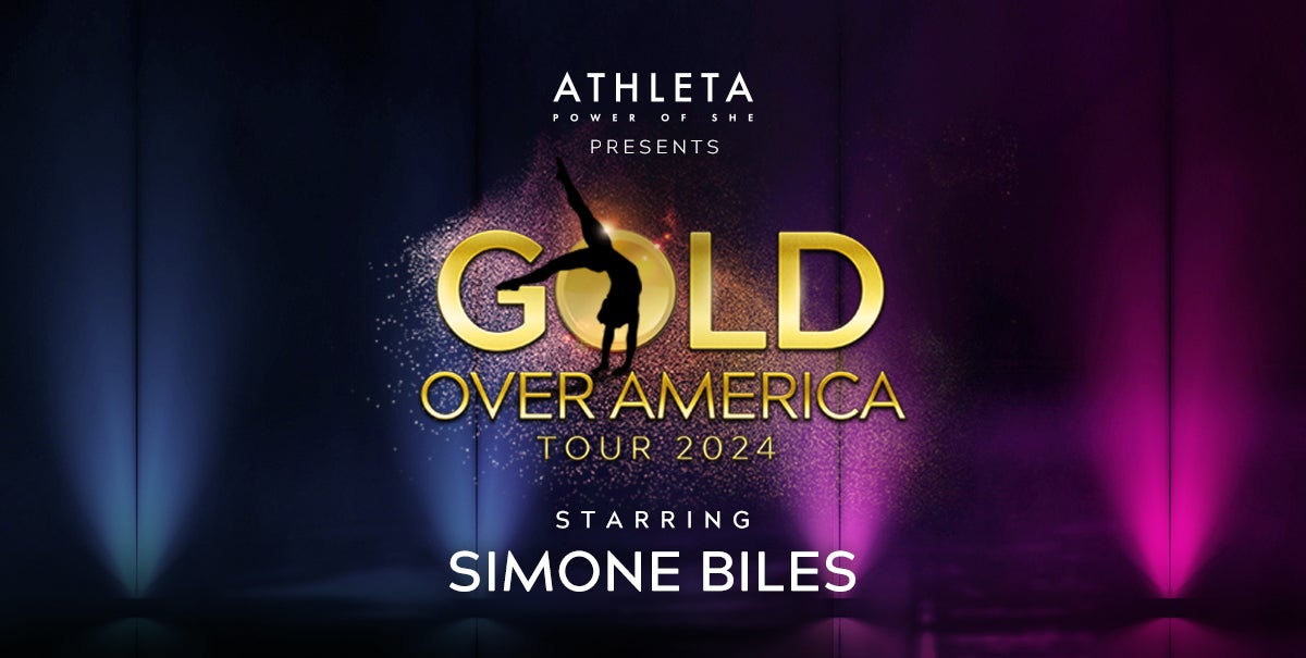 SIMONE BILES AND ATHLETA PRESENTS GOLD OVER AMERICA TOUR 2024 Fiserv